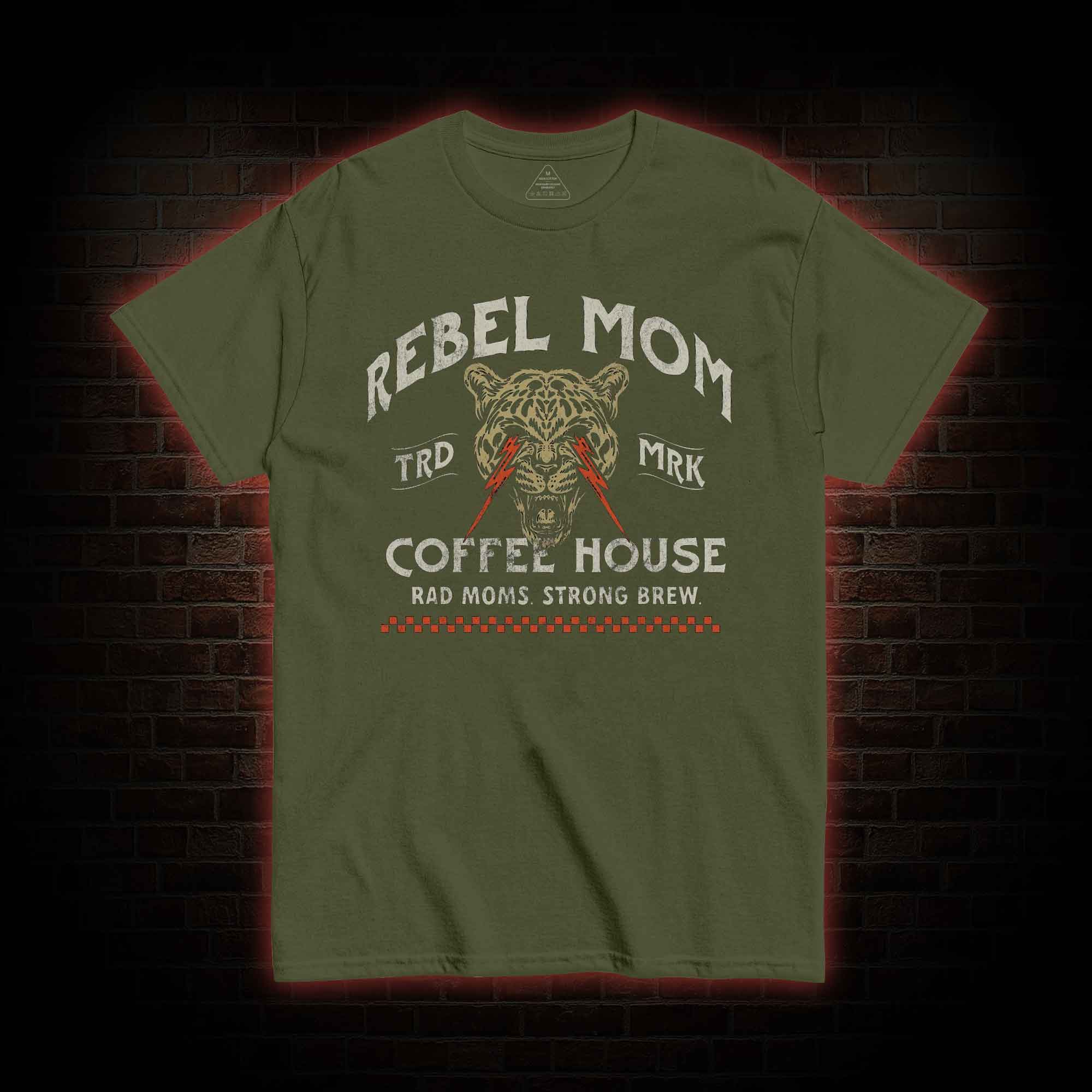 Rebel Mom Coffee House T-shirt