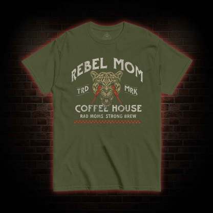 Rebel Mom Coffee House T-shirt