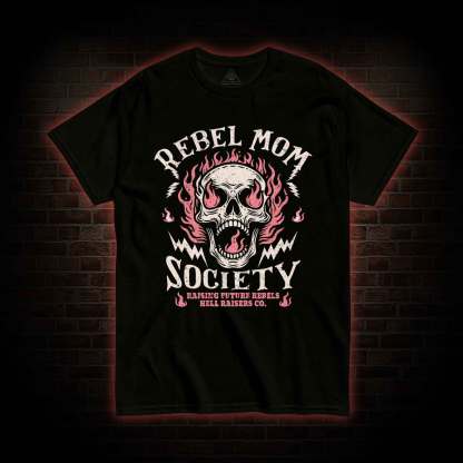 Rebel Mom Society T-shirt 