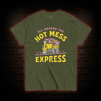 Hot Mess Express T-shirt 