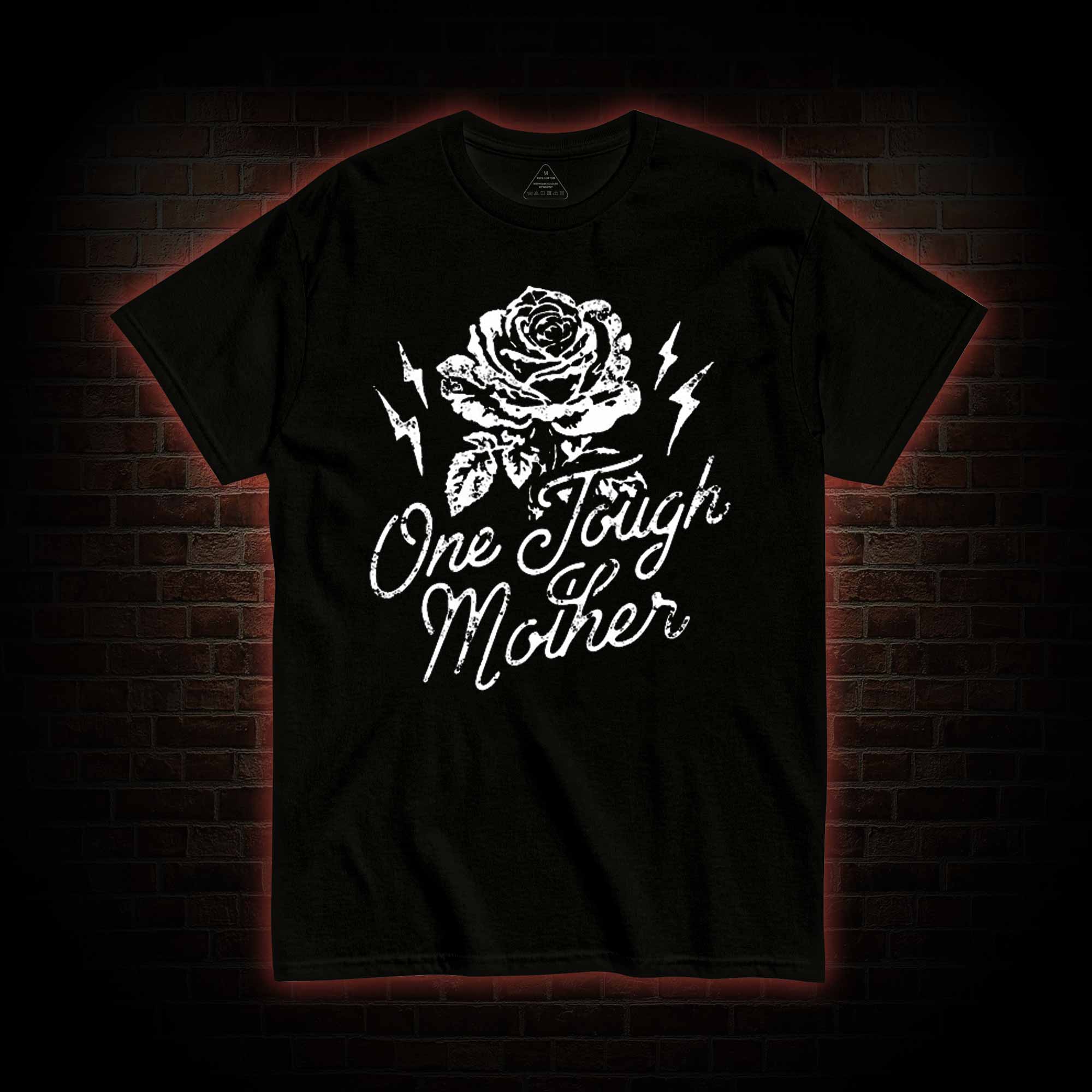 One Tough Mother T-shirt 