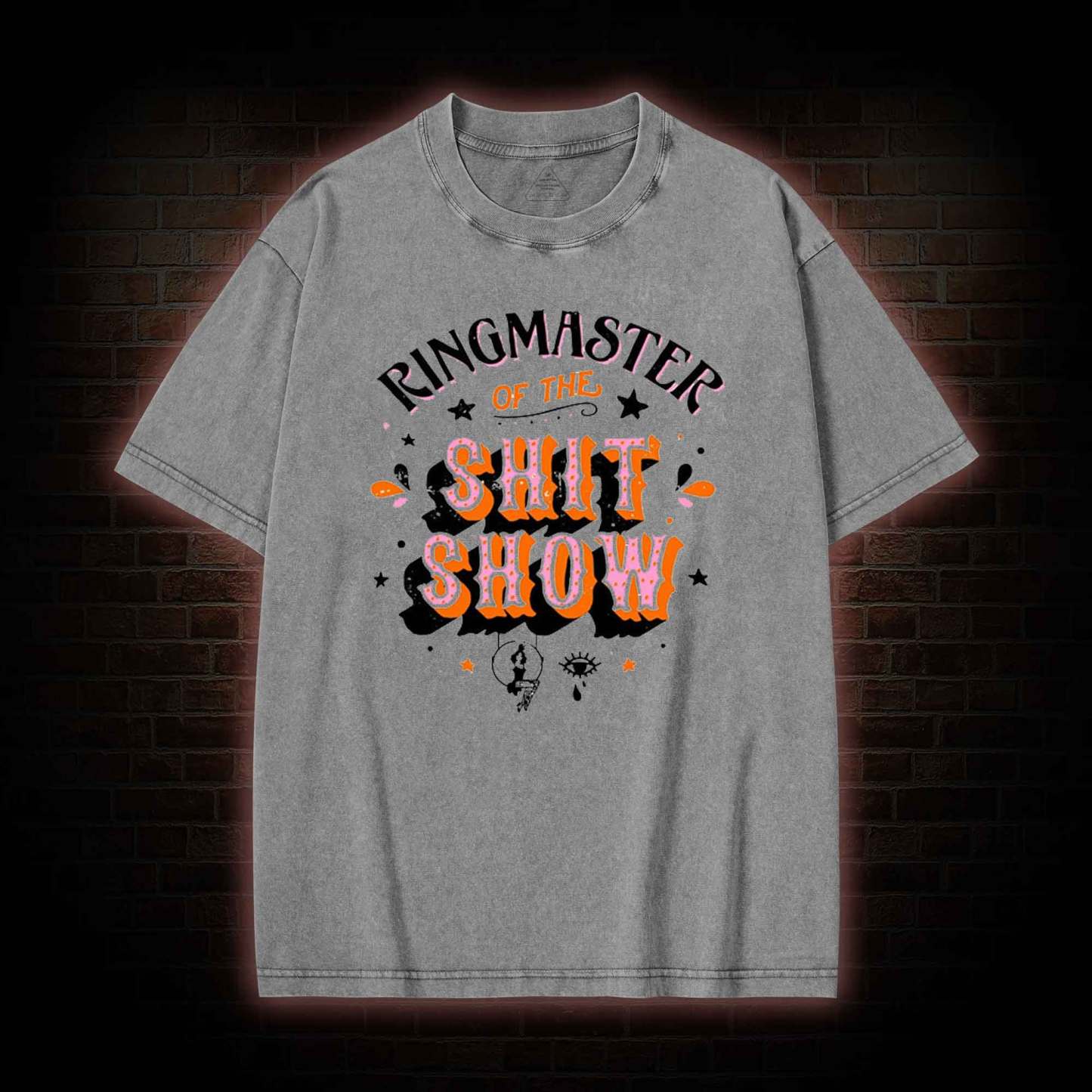 Ringmaster of the Shitshow Washed T-shirt