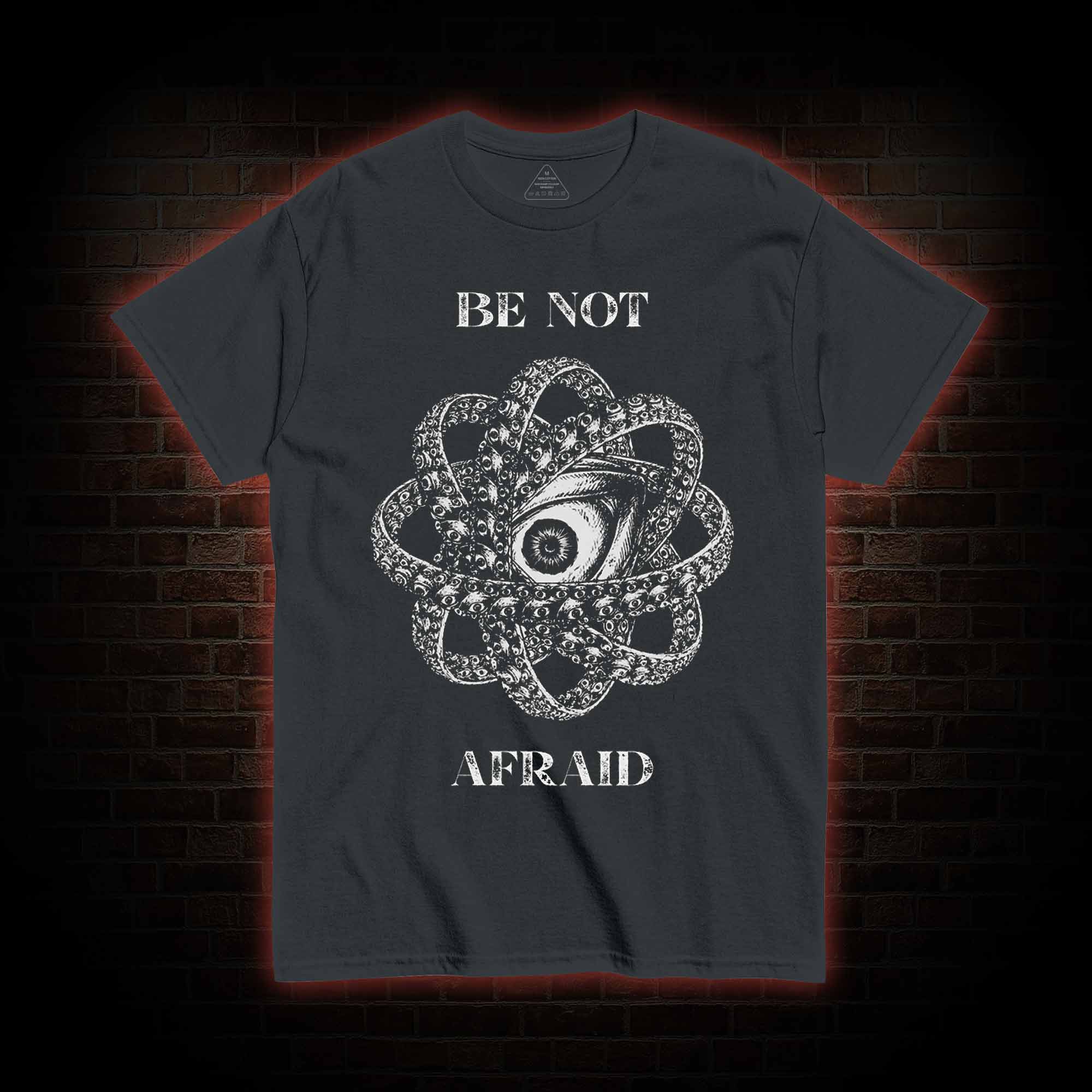 Be Not Afraid T-Shirt