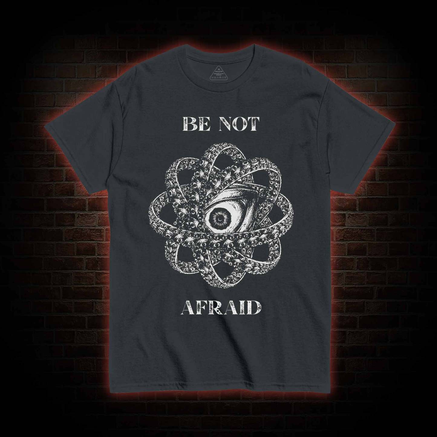 Be Not Afraid T-Shirt