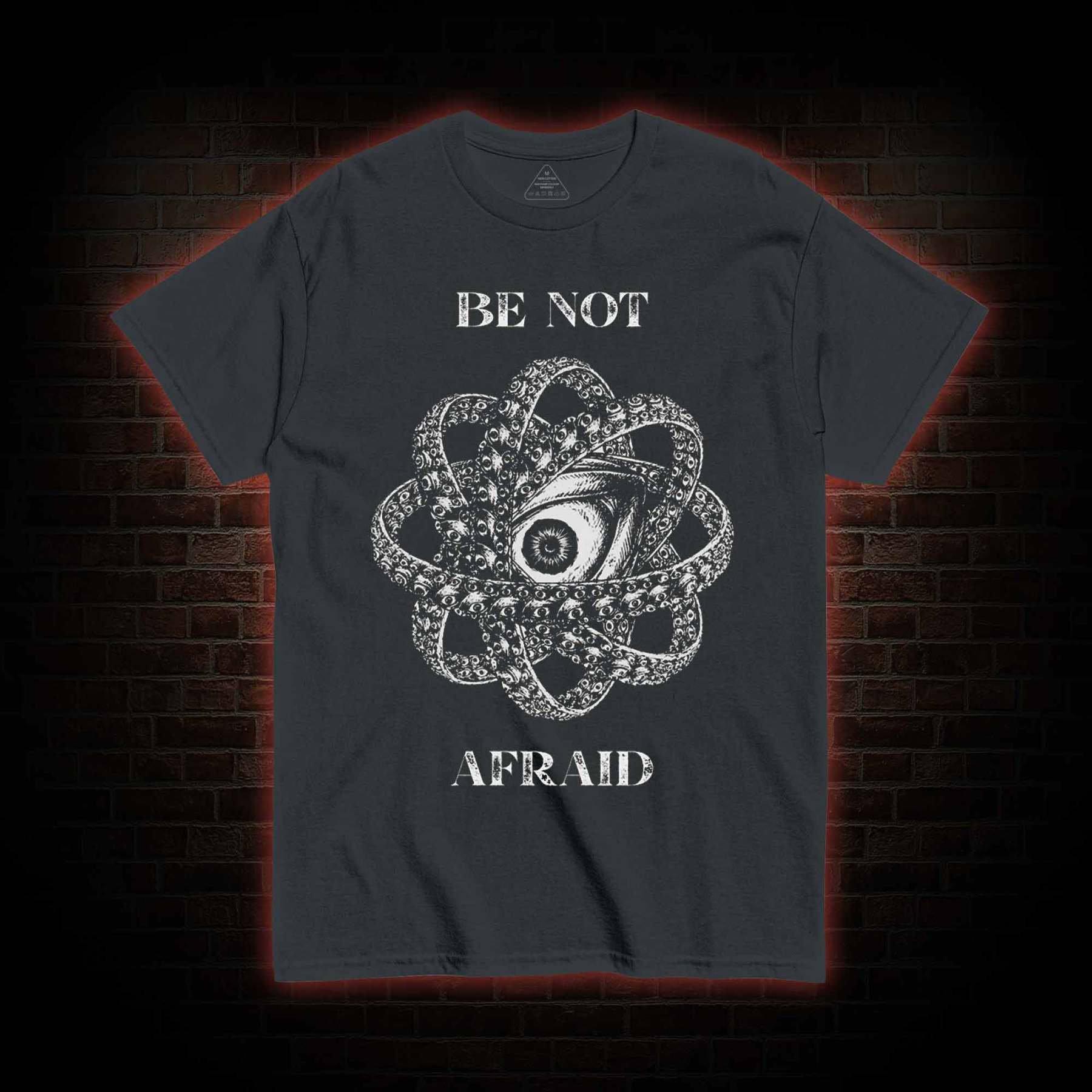 Be Not Afraid T-Shirt