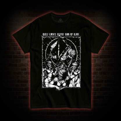 Guilt Carves Deeper Than My Blade T-shirt 