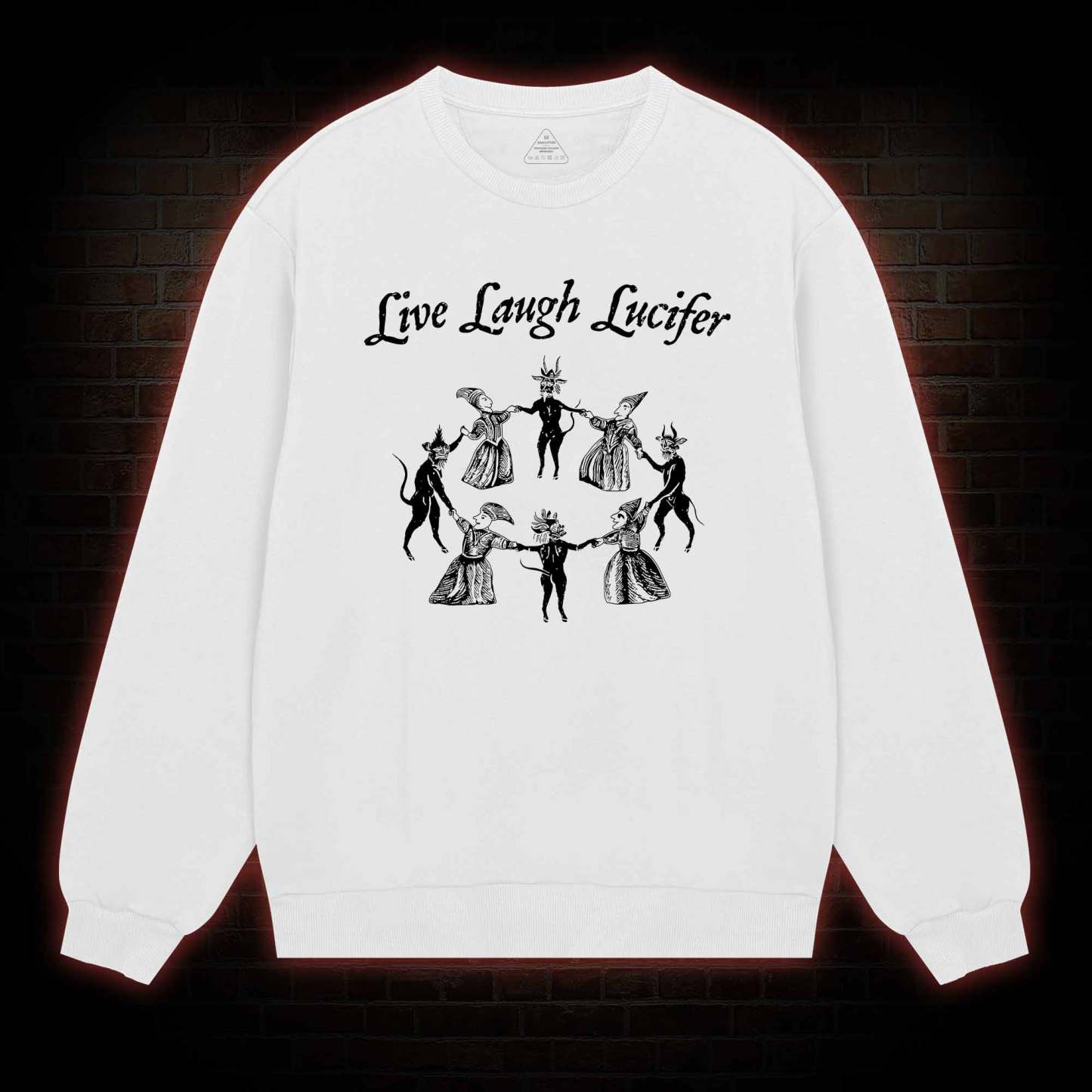 Live Laugh Lucifer Sweatshirt