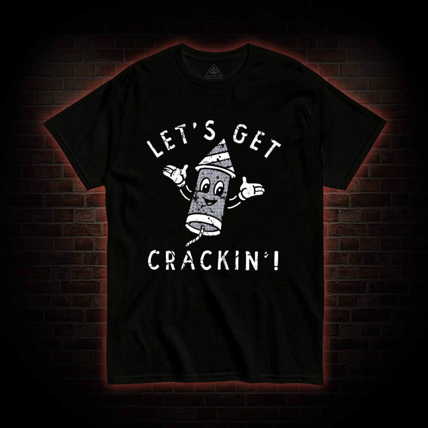 Let's Get Crackin' T-shirt