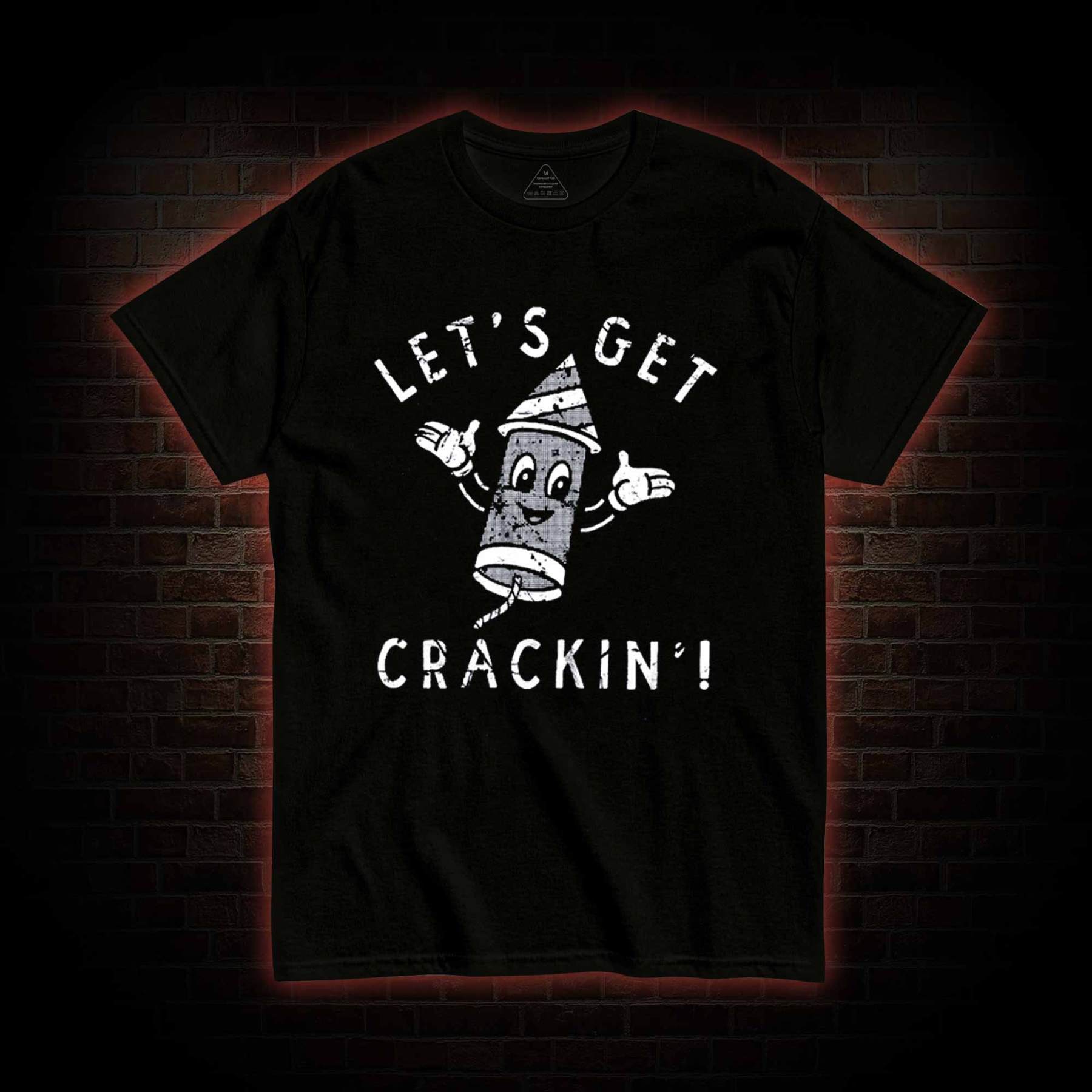 Let's Get Crackin' T-shirt