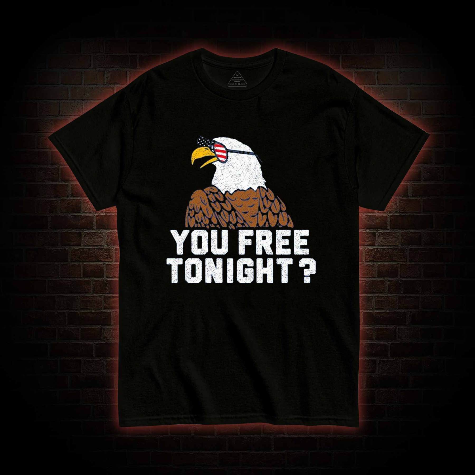 You Free Tonight T-shirt