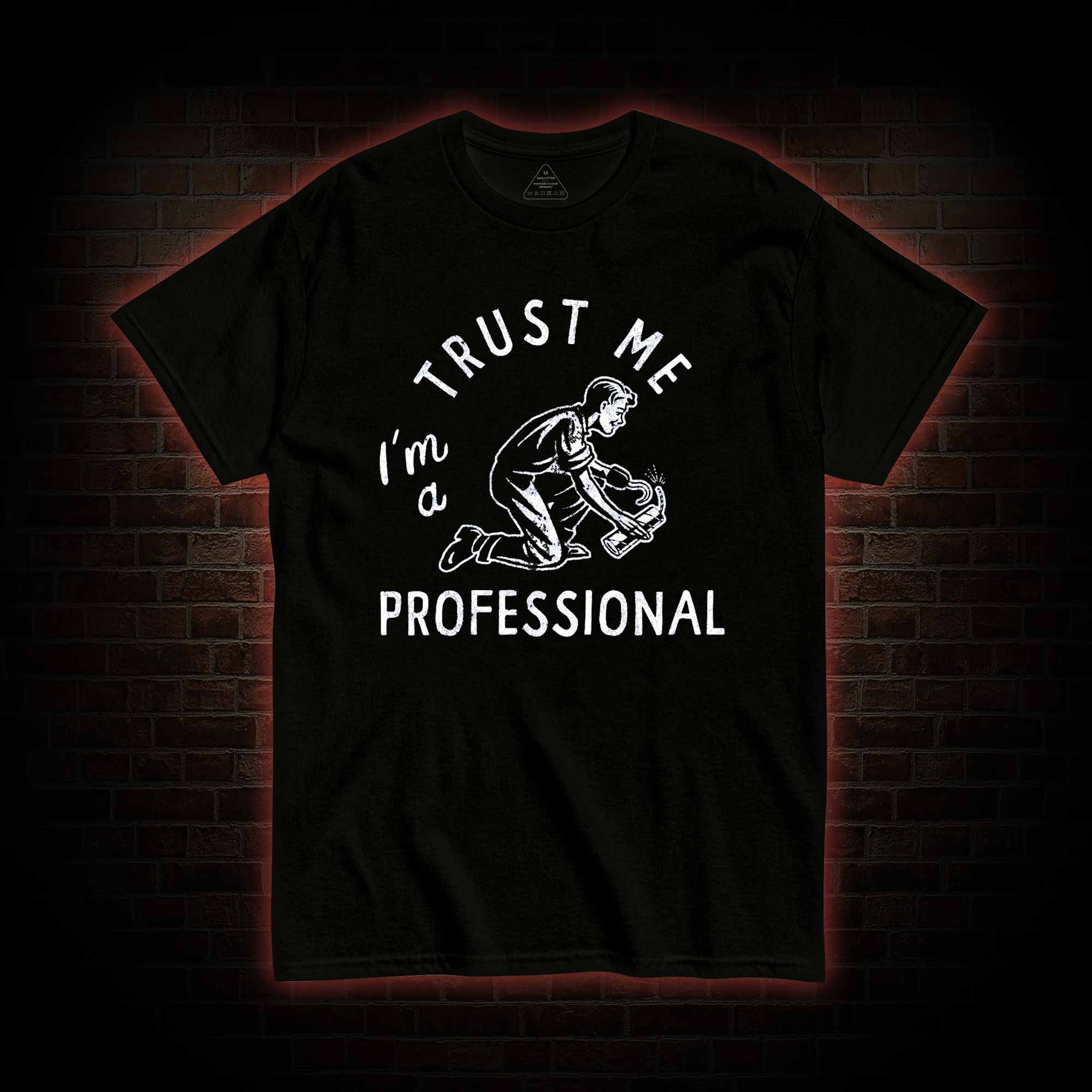 I'm a Professional T-shirt 