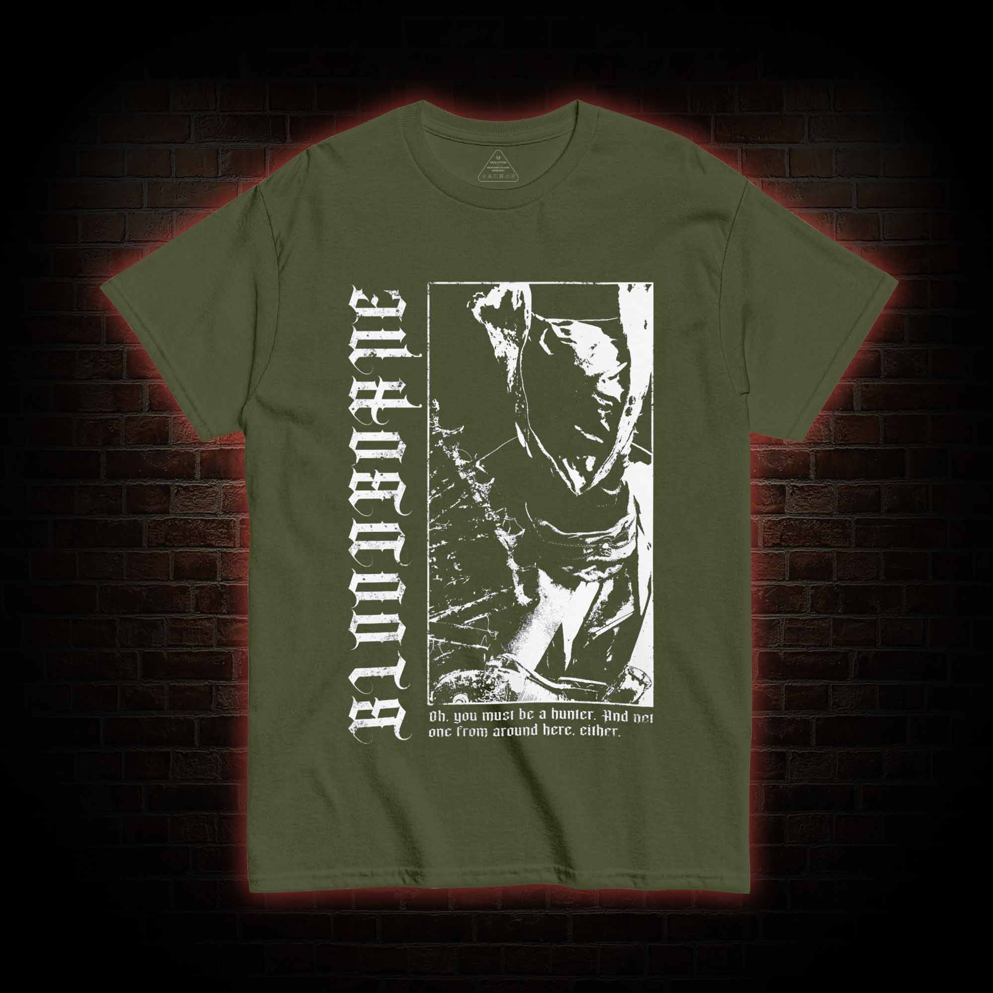 Oh You Must Be A Hunter T-shirt 