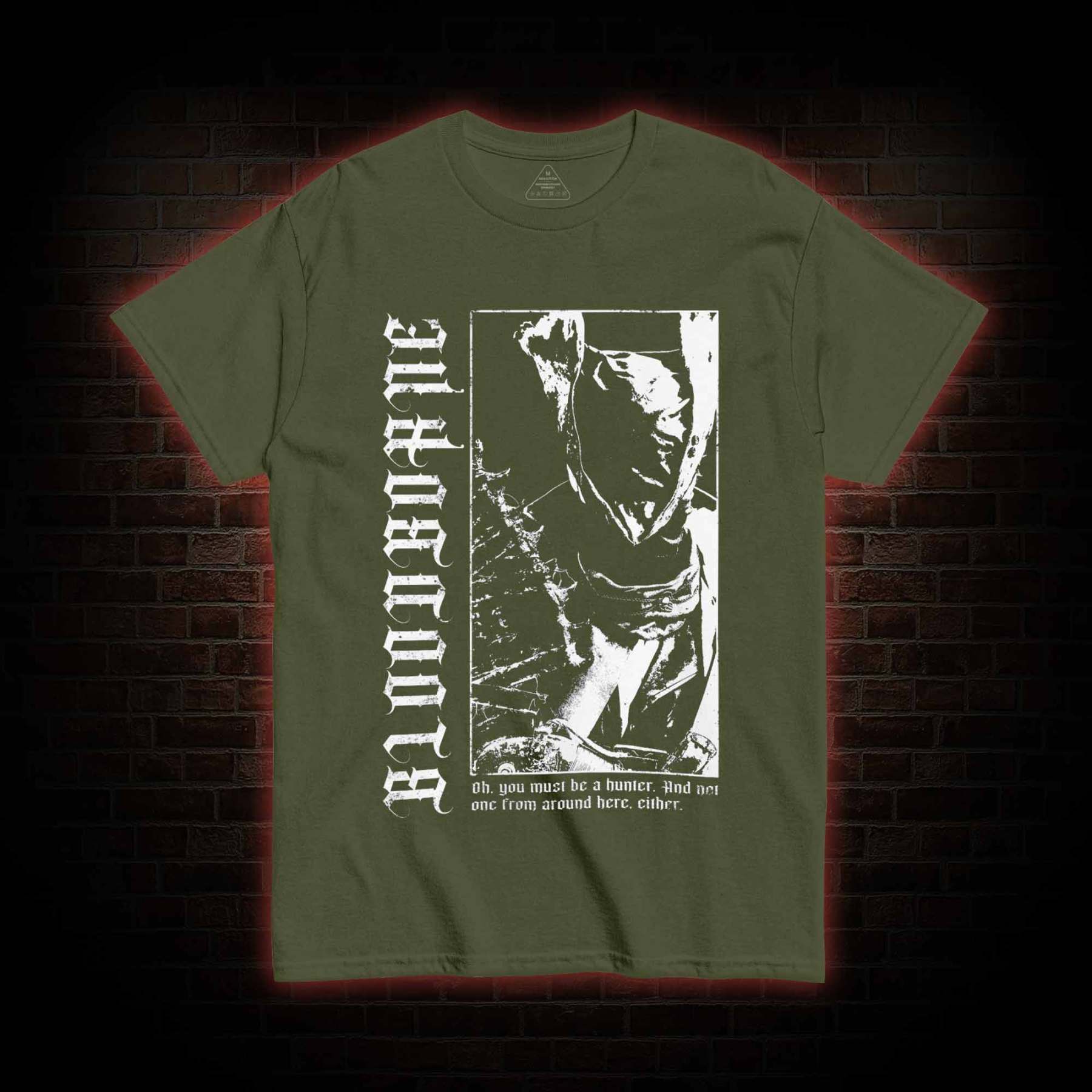 Oh You Must Be A Hunter T-shirt 