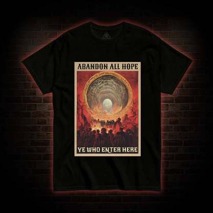 Abandon All Hope T-shirt