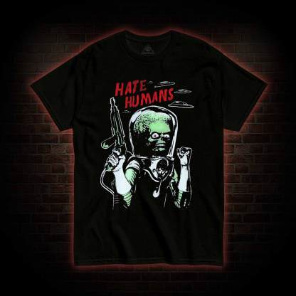Hate Humans T-shirt 