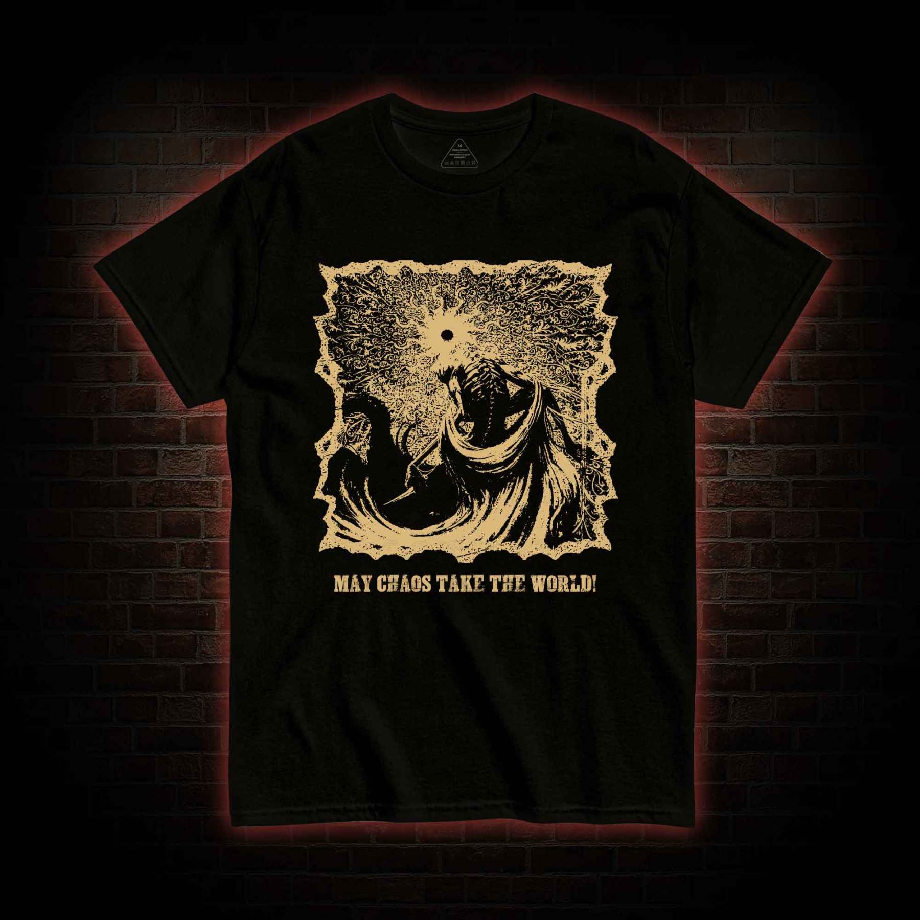 May Chaos Take The World T-shirt