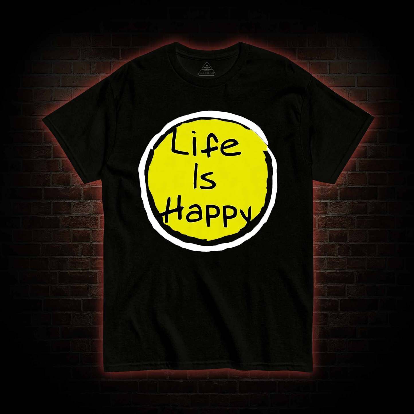 Life is Happy T-shirt
