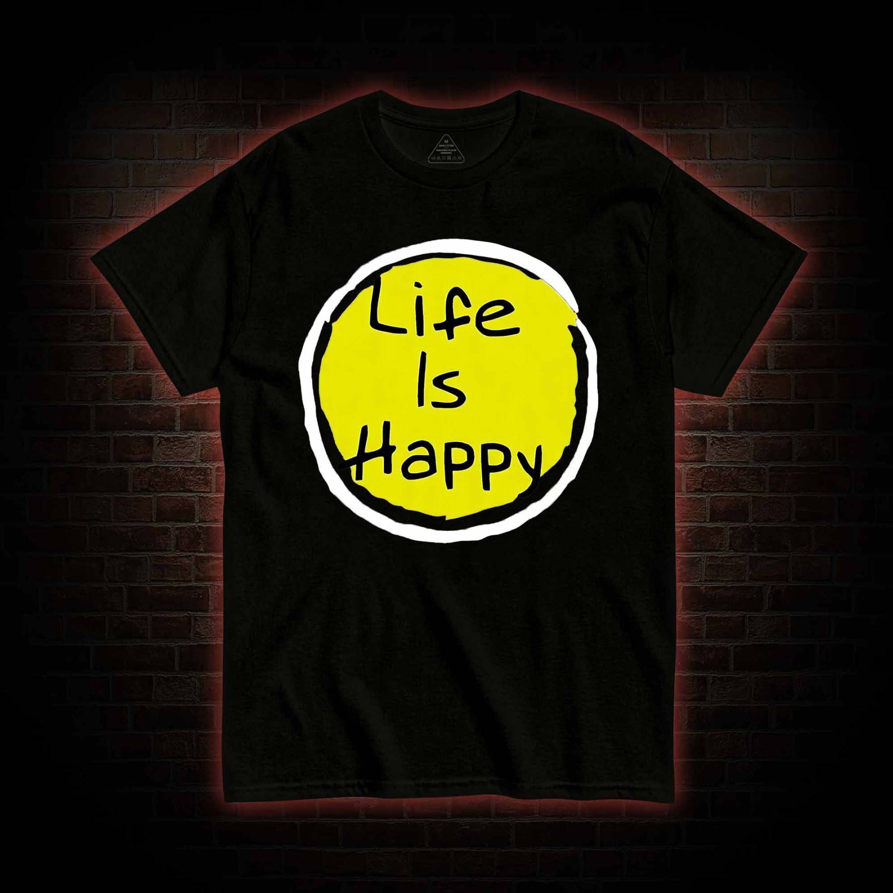 Life is Happy T-shirt