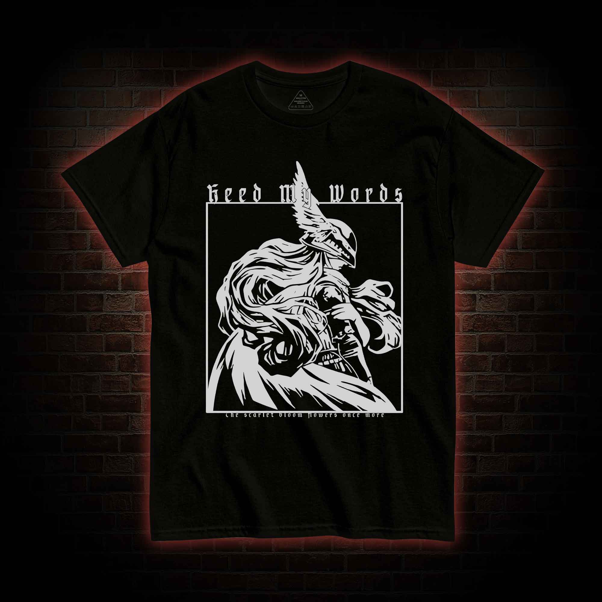 Heed My Words T-shirt 