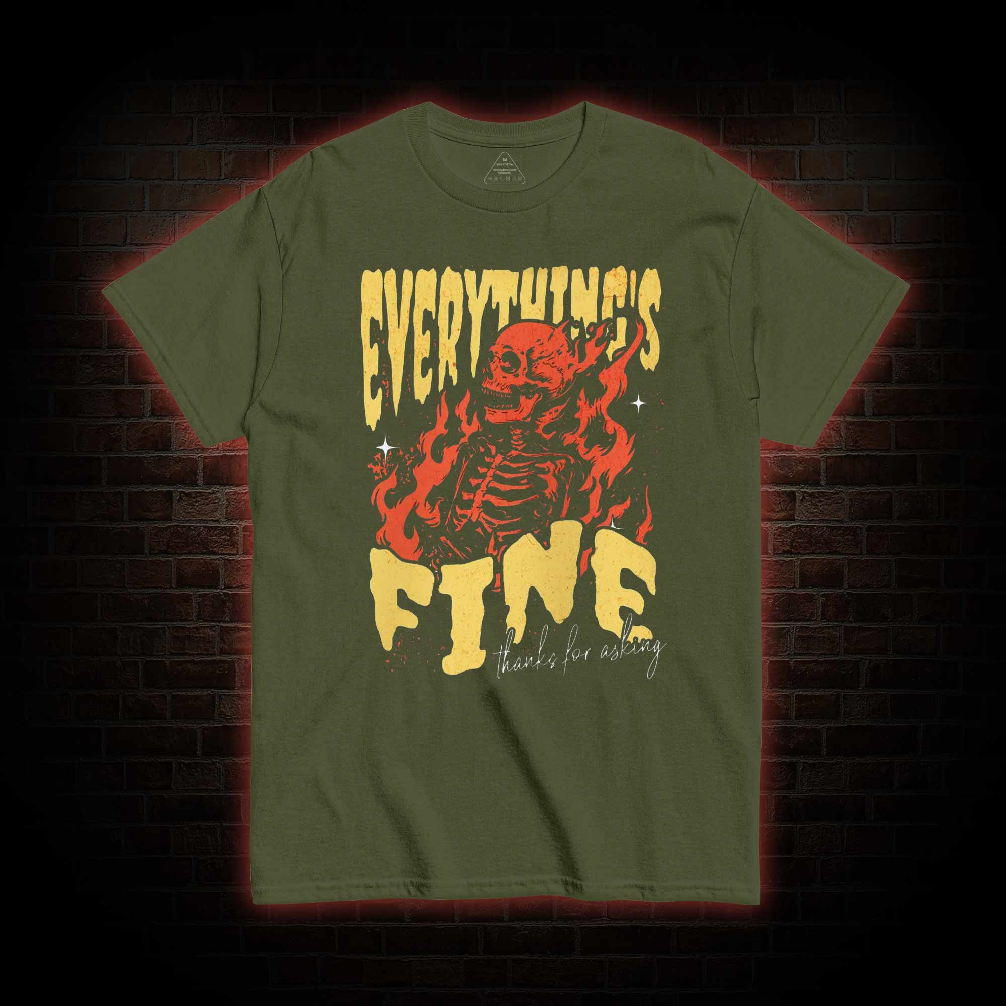 Everything's Fine T-shirt