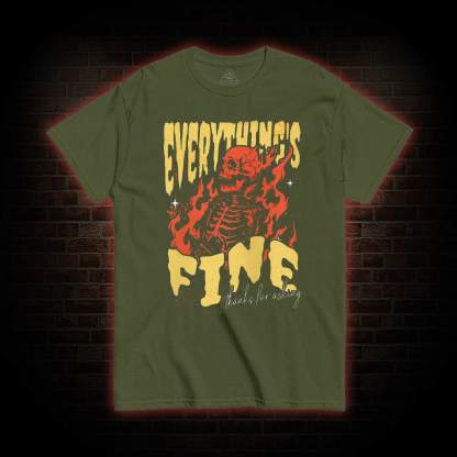 Everything's Fine T-shirt