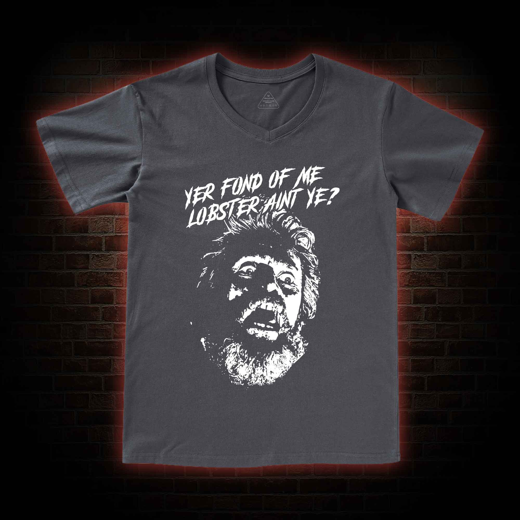 Yer Fond Of Me Lobster Ain’t Ye V-Neck Classic T-Shirt