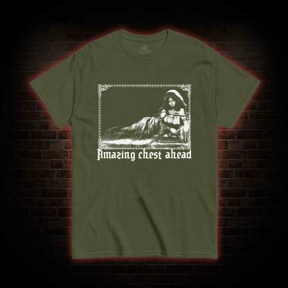 Amazing Chest Ahead T-shirt