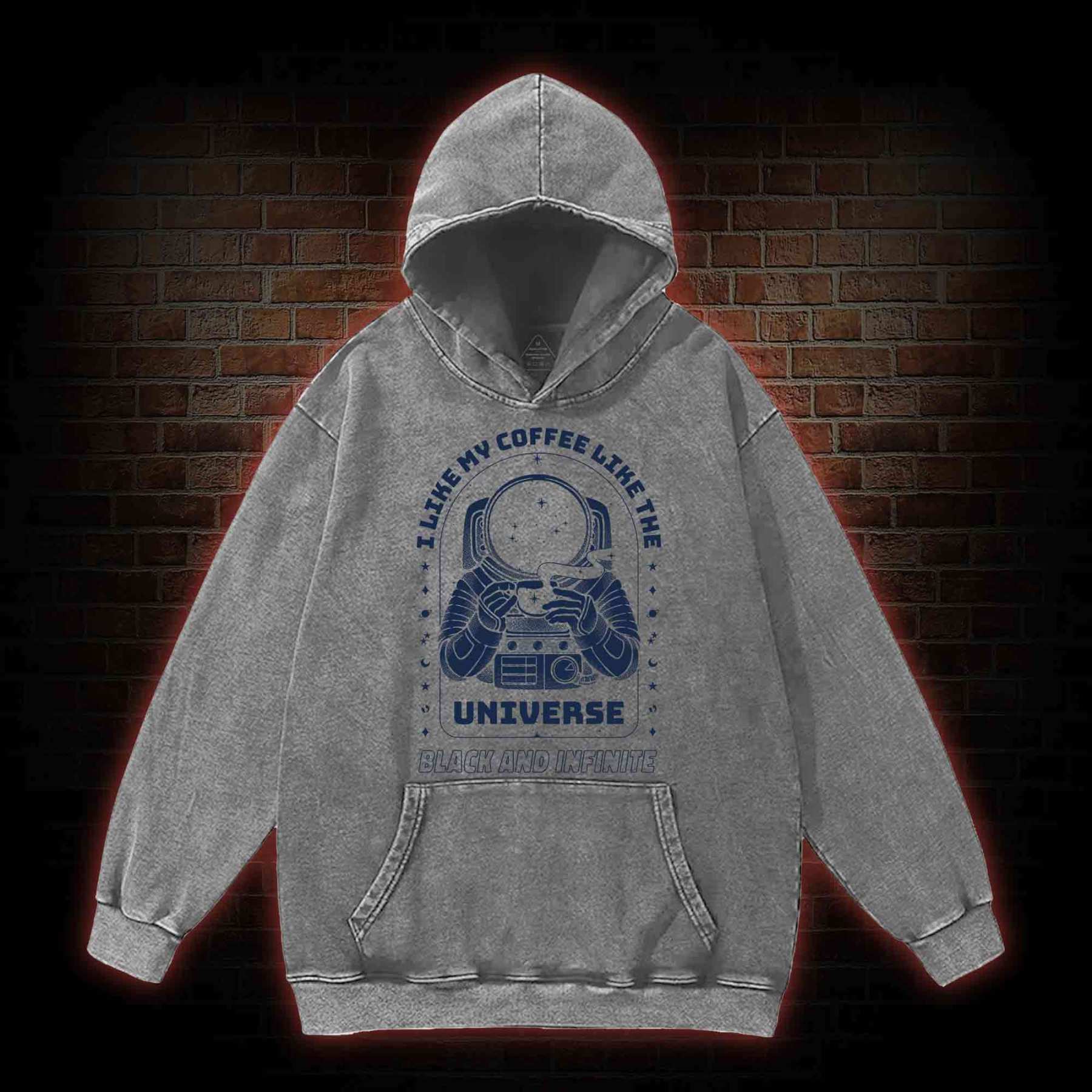 I Like My Coffee Like The Universe Washed Hoodie