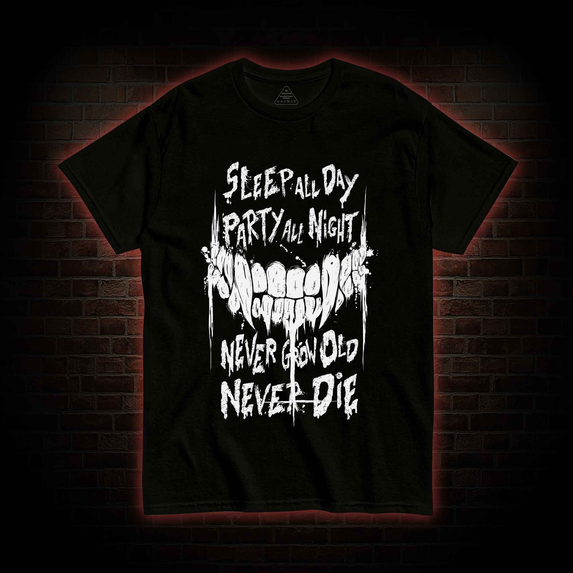 Never Grow Old Never Die T-shirt