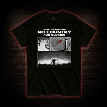 You Can't Stop What's Coming T-shirt