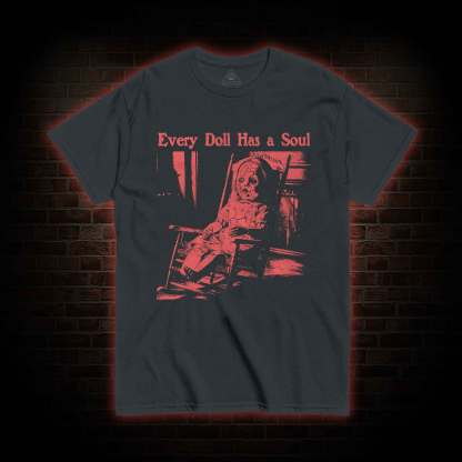 Every Doll Has a Soul T-shirt