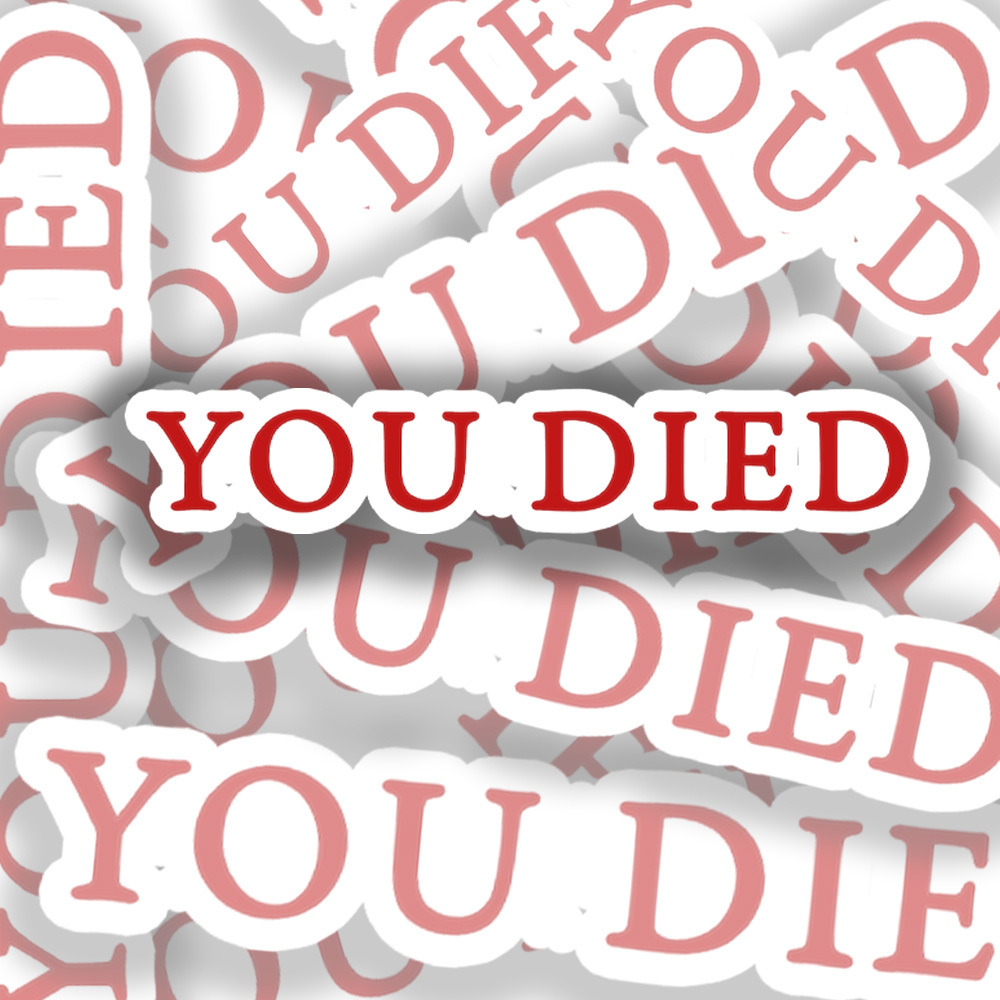You Died Sticker