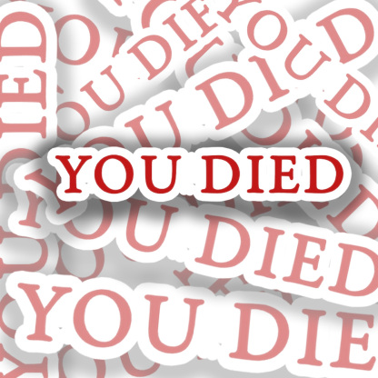 You Died Sticker