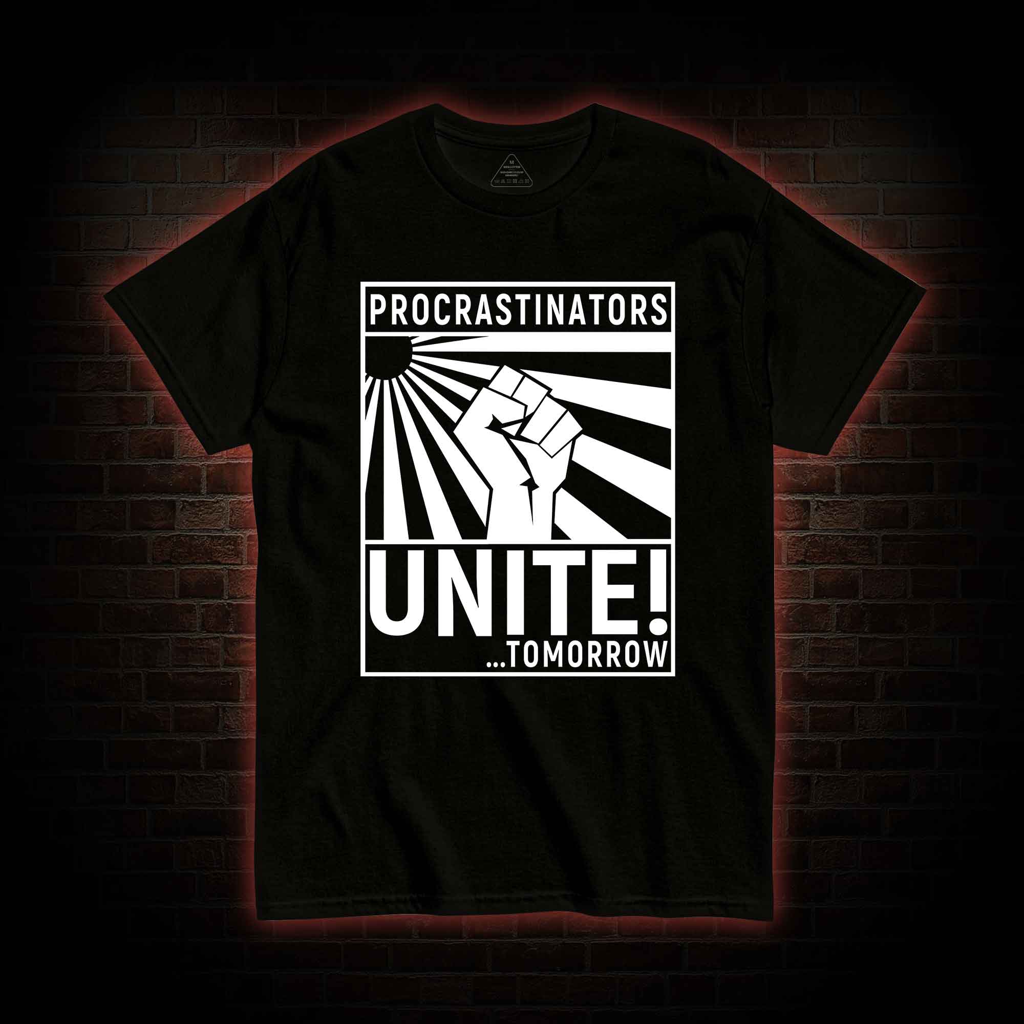Procrastinators Unite T-shirt