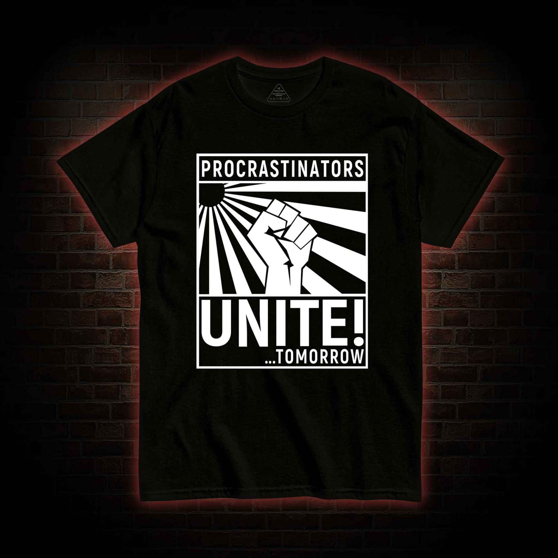Procrastinators Unite T-shirt
