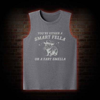 Smart Fella Or Fart Smella Tank Top