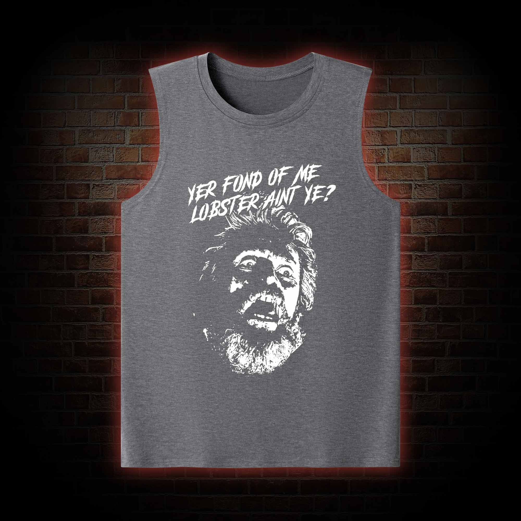 Yer Fond of Me Lobster ain’t Ye Tank Top