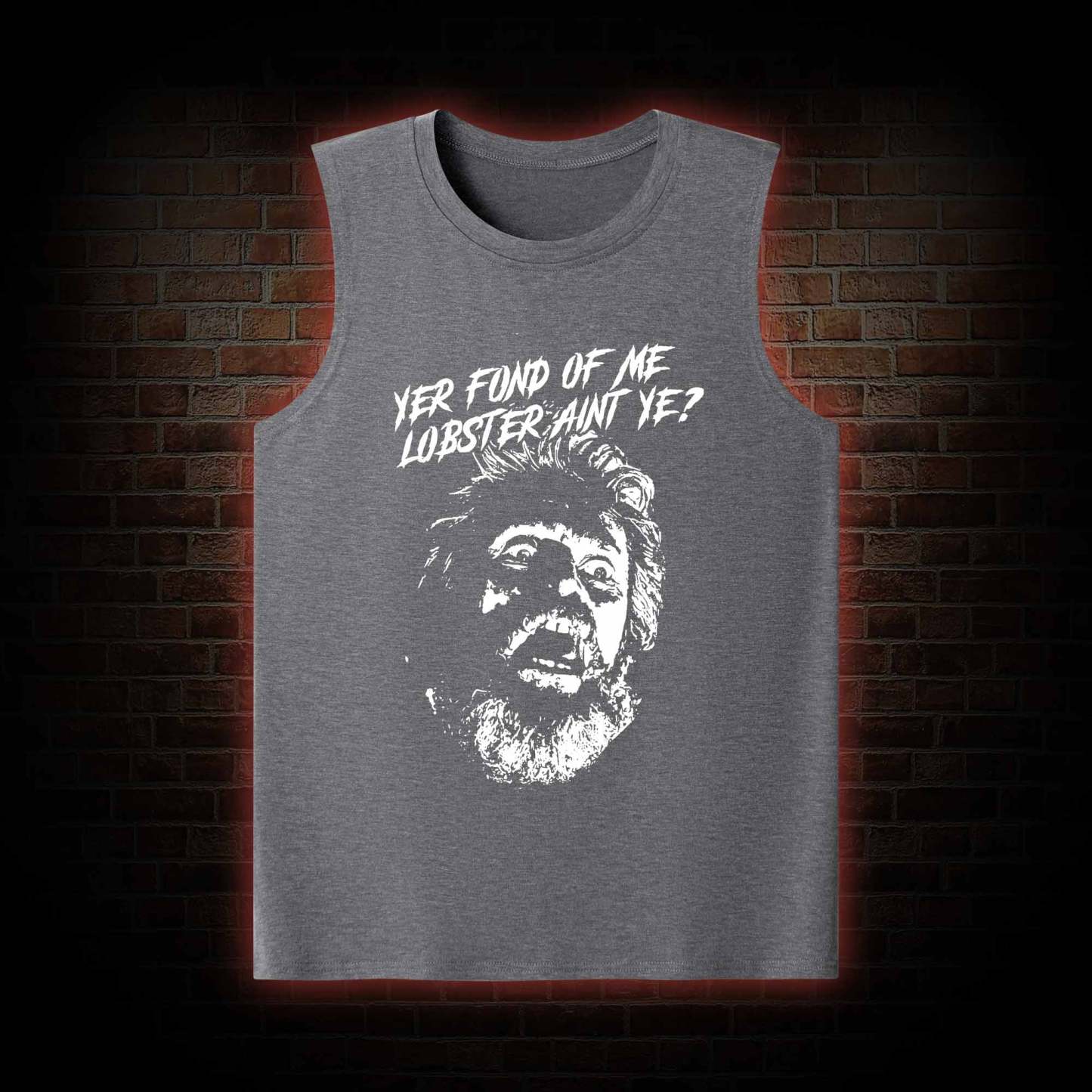 Yer Fond of Me Lobster ain’t Ye Tank Top