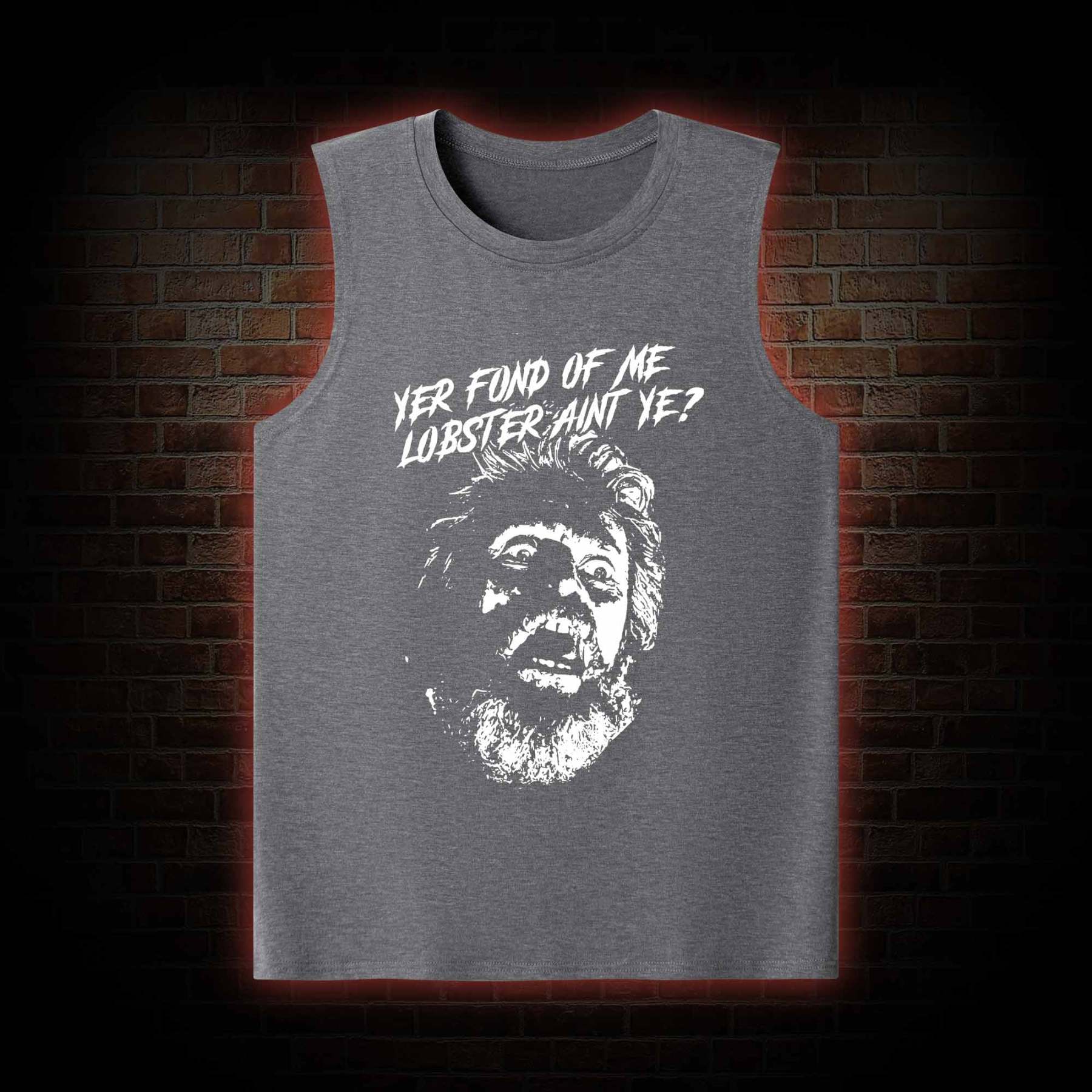 Yer Fond of Me Lobster ain’t Ye Tank Top