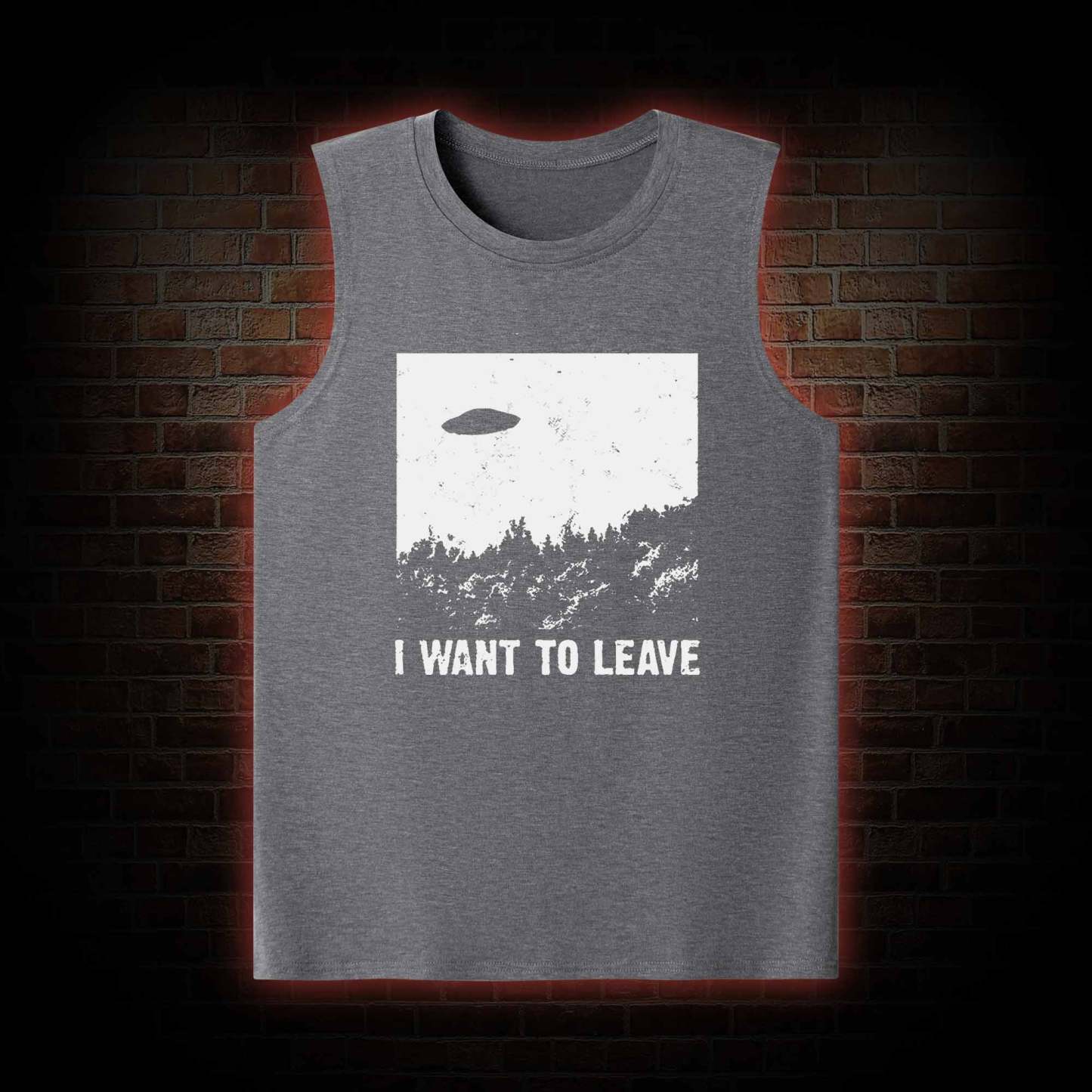 I Want To Leave Tank Top