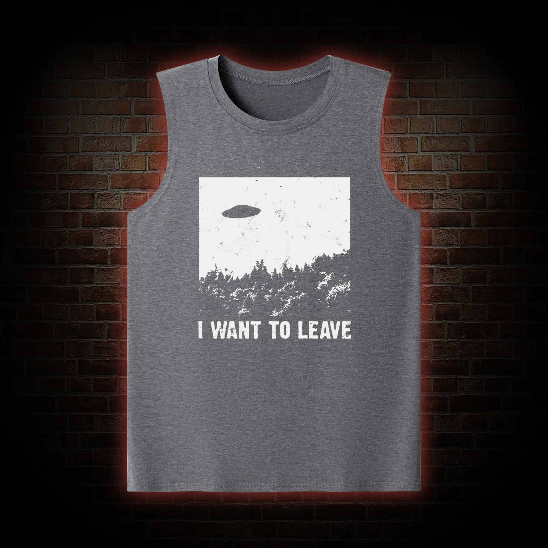 I Want To Leave Tank Top