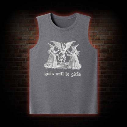 Girls Will Be Girls Tank Top