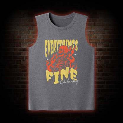 Everything's Fine Tank Top