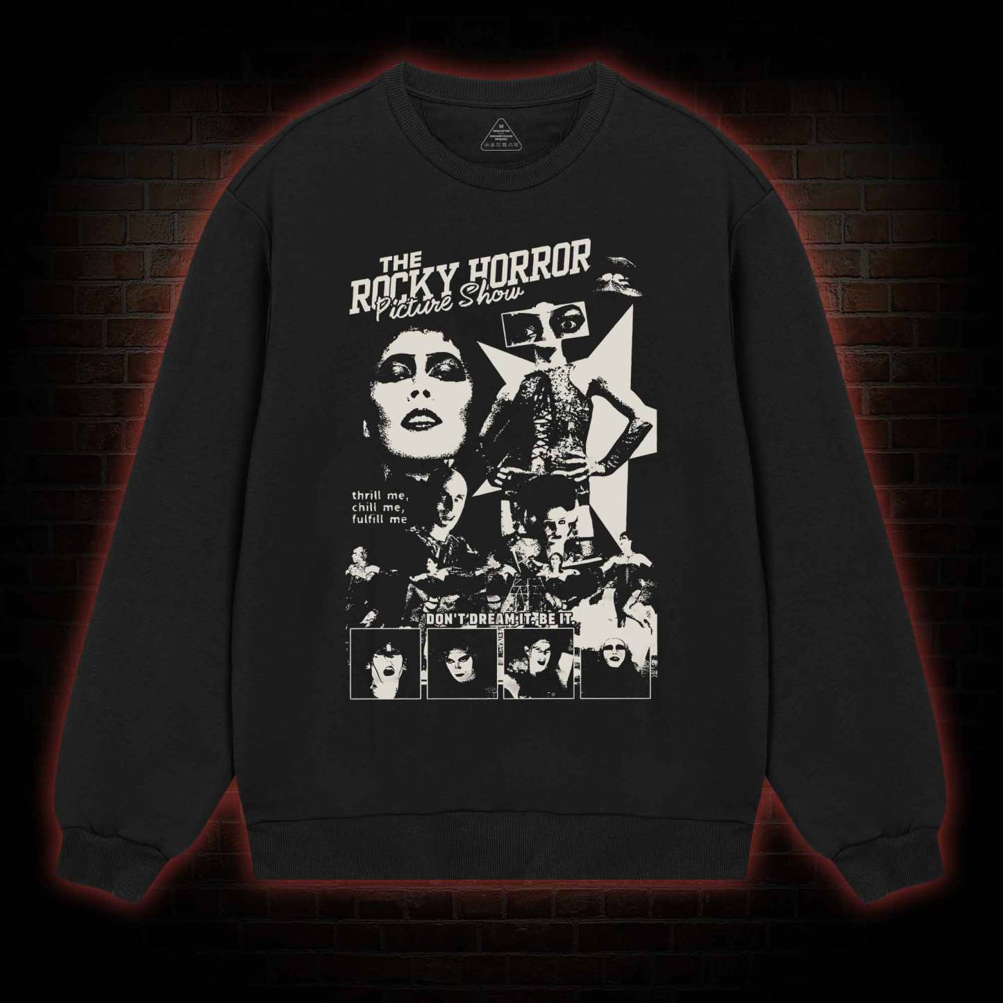 Don't Dream It Be It Sweatshirt