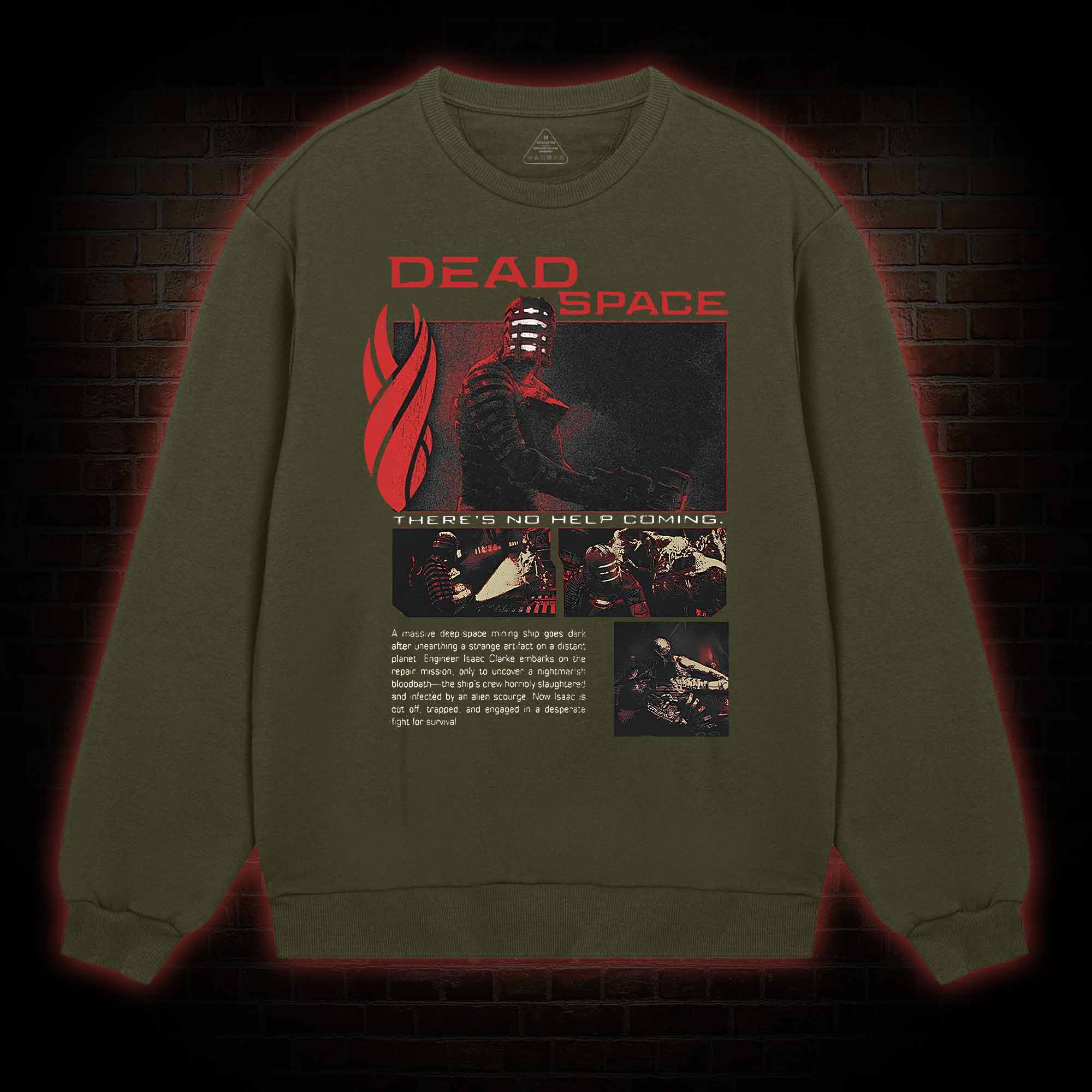 There's No Help Coming Sweatshirt