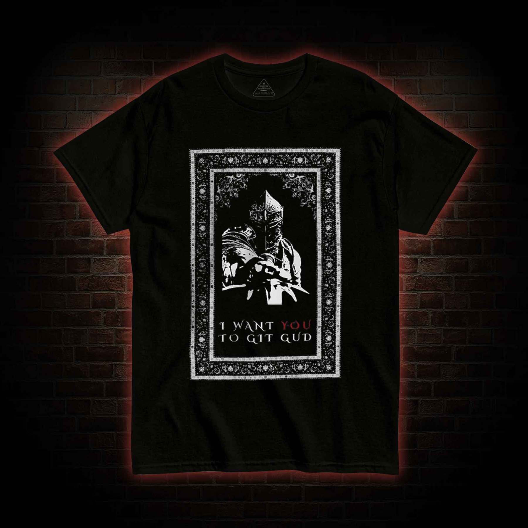 I Want You to Git Gud T-shirt