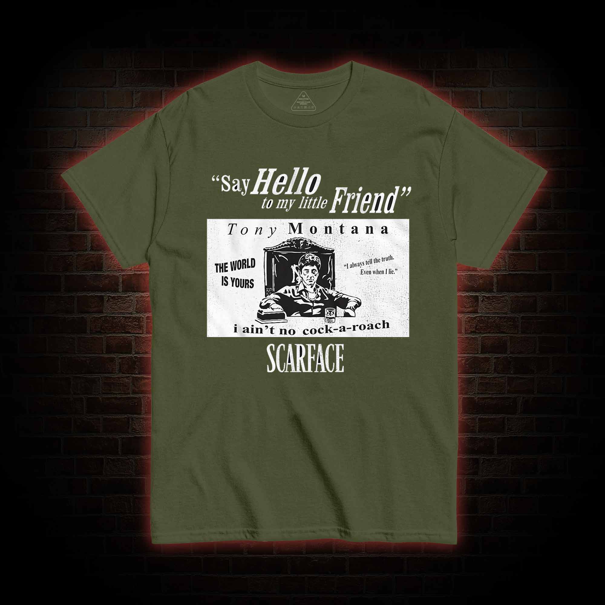 Say Hello to My Little Friend T-shirt