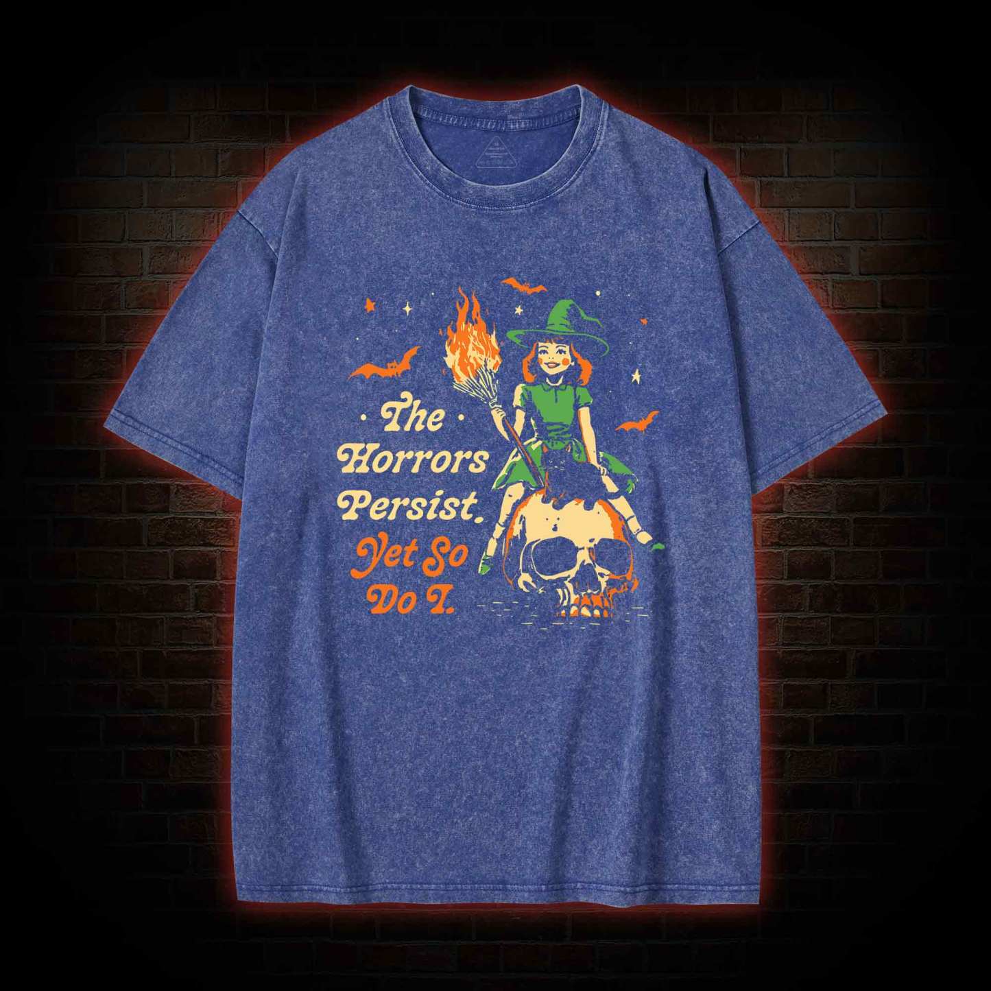 The Horrors Persist Yet So Do I Washed T-shirt