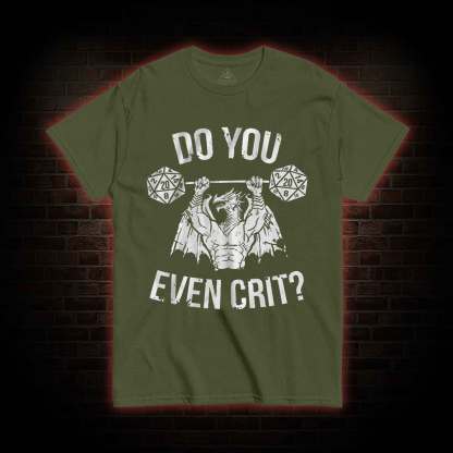Do You Even Crit? T-shirt