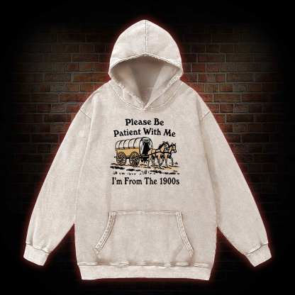 Please Be Patient With Me Washed Hoodie